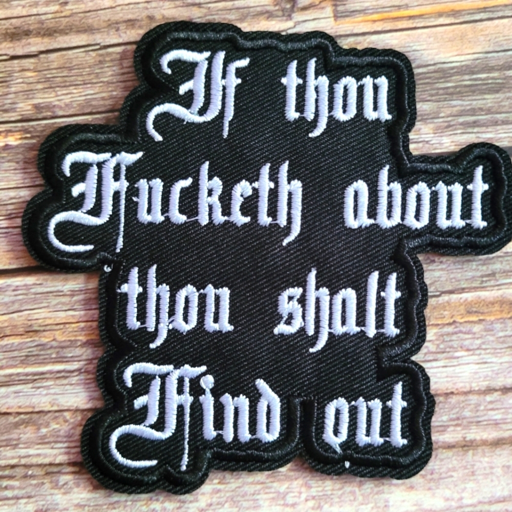 If Thou Fkth About Thou Will Find Out Fafo Funny Punk Y2k Iron On Patch